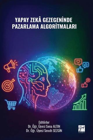 Yapay Zekâ Gezegeninde Pazarlama Algoritmaları | Gazi Kitabevi (Ciltsiz)  - Resim 1