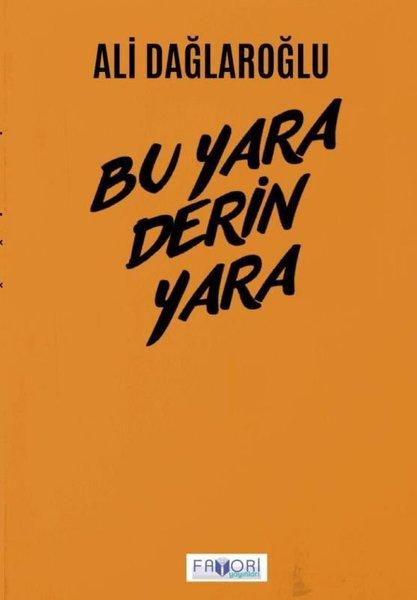Bu Yara Derin Yara | Favori Yayınları (İnce Kapak)  - Resim 1