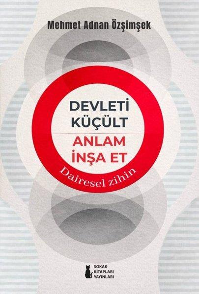 Devleti Küçült Anlam İnşa Et - Dairesel Zihin | Sokak Kitapları Yayınları (İnce Kapak)  - Resim 1