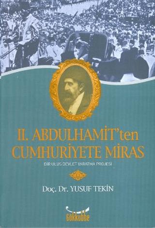 2. Abdülhamit’ten Cumhuriyete Miras | Gökkubbe Yayınları (Ciltsiz)  - Resim 1
