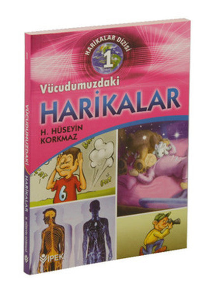 Harikalar Dizisi 1 ( Vücudumuzdaki Harikalar ) - Hüseyin Korkmaz kitap kapağı