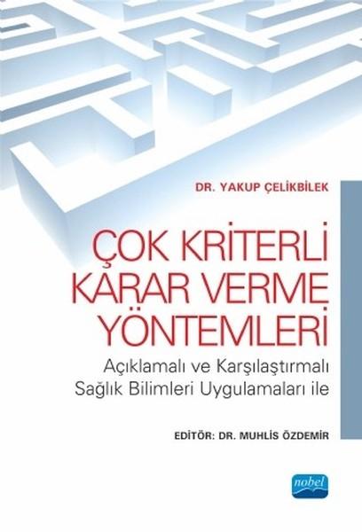 Çok Kriterli Karar Verme Yöntemleri | Nobel Akademik Yayıncılık (İnce Kapak)  - Resim 1