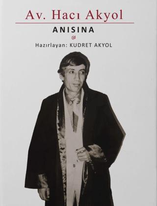 Hacı Akyol Anısına