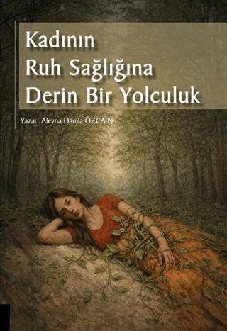 Kadının Ruh Sağlığına Derin Bir Yolculuk | Akademisyen Kitabevi (Ciltsiz)  - Resim 1