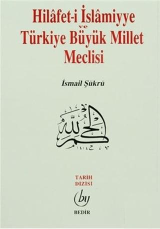 Hilafet- i İslamiyye ve Türkiye Büyük Millet Meclisi