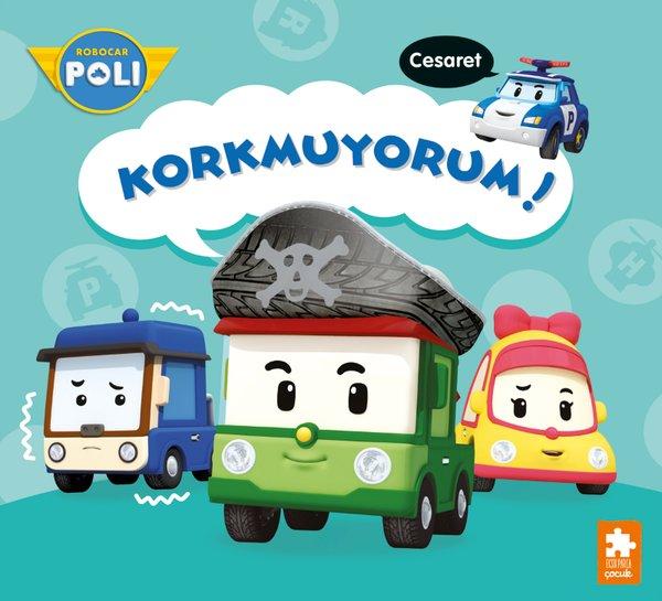 Robocar Poli - Korkmuyorum! Cesaret | Eksik Parça Yayınları (İnce Kapak)  - Resim 1