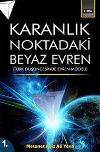 Karanlık Noktadaki Beyaz Evren 1. Cilt | Eğitim Yayınevi (Ciltsiz)  - Resim 1