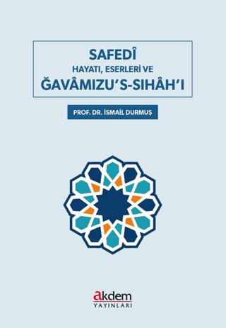 Safedi Hayatı, Eserleri ve Gavamızu's-Sıhah'ı | Akdem Yayınları (Ciltsiz)  - Resim 1