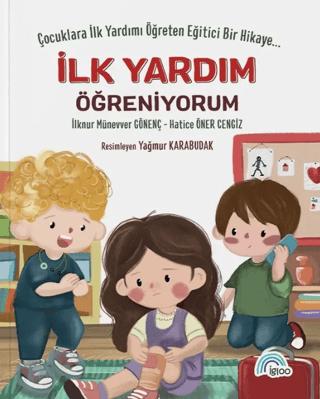 İlk Yardım Öğreniyorum | İgloo Yayınevi (Ciltsiz)  - Resim 1