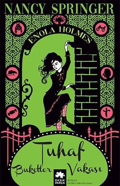 Tuhaf Buketler Vakası - Enola Holmes Gizemi | Eksik Parça Yayınları (İnce Kapak)  - Resim 1