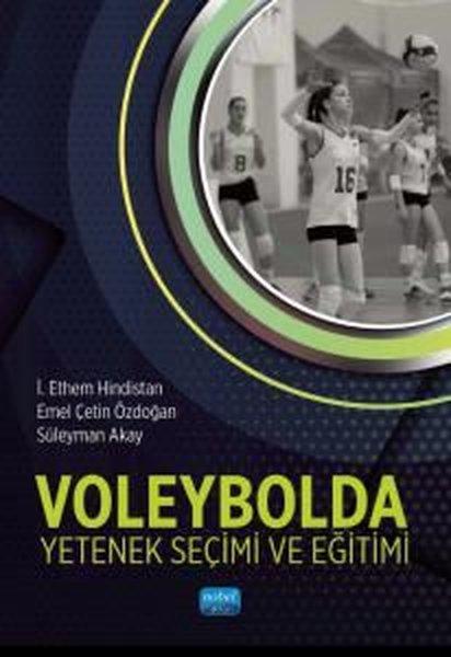 Voleybolda Yetenek Seçimi ve Eğitimi | Nobel Akademik Yayıncılık (İnce Kapak)  - Resim 1
