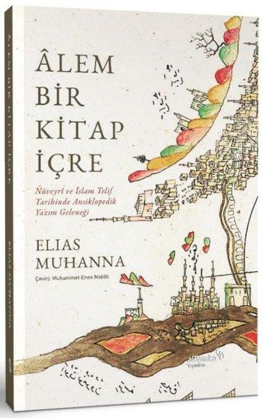Alem Bir Kitap İçre - Nüveyri ve İslam Telif Tarihinde Ansiklopedik Yazım Geleneği | alBaraka Yayınları (İnce Kapak)  - Resim 1