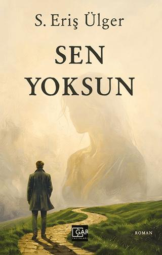 Sen Yoksun | Gar Yayınları (Ciltsiz)  - Resim 1