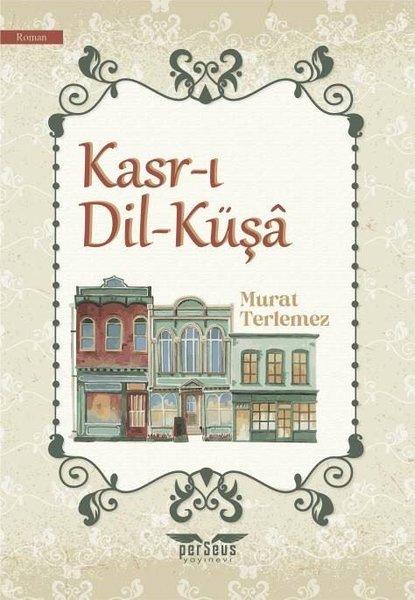 Kasr-ı Dil-Küşa | Perseus Yayınevi (İnce Kapak)  - Resim 1
