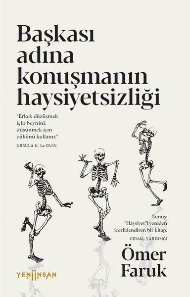 Başkası Adına Konuşmanın Haysiyetsizliği | Yeni İnsan Yayınevi (İnce Kapak)  - Resim 1