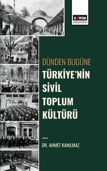 Dünden Bugüne Türkiye'nin Sivil Toplum Kültürü | Eğitim Yayınevi (İnce Kapak)  - Resim 1