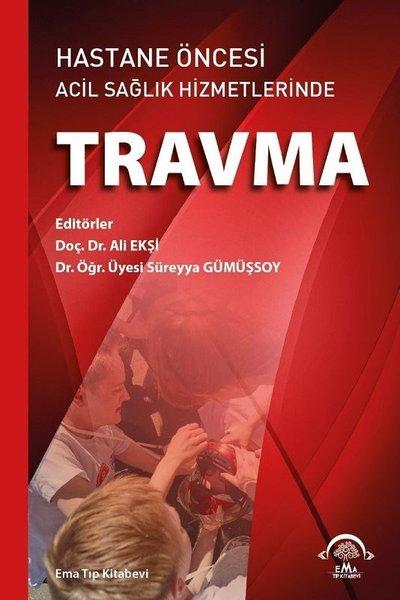 Hastane Öncesi Acil Sağlık Hizmetlerinde Travma | Ema Tıp Kitabevi (İnce Kapak)  - Resim 1