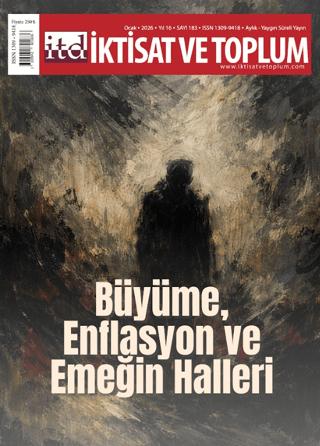 İktisat ve Toplum Dergisi 183. Sayı Büyüme, Enflasyon ve Emeğin Halleri | İktisat ve Toplum Dergisi (Ciltsiz)  - Resim 1