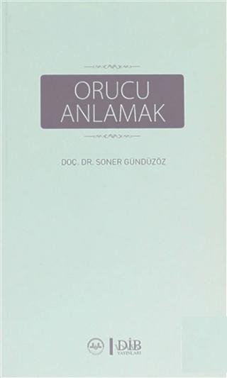 Orucu Anlamak | Türkiye Diyanet Vakfı Yayınları (Ciltsiz)  - Resim 1