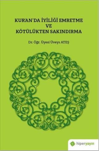 Kur’an’da İyiliği Emretme ve Kötülükten Sakındırma | Hiperlink Yayınları (Ciltsiz)  - Resim 1