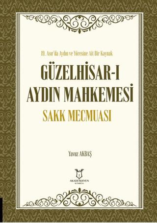 Güzelhisar-ı Aydın Mahkemesi Sakk Mecmuası | Akademisyen Kitabevi (Ciltsiz)  - Resim 1