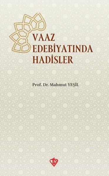 Vaaz Edebiyatında Hadisler | Türkiye Diyanet Vakfı Yayınları (İnce Kapak)  - Resim 1