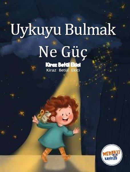 Uykuyu Bulmak Ne Güç | Meraklı Kaşifler Yayınevi (İnce Kapak)  - Resim 1