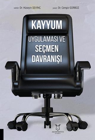 Kayyum Uygulaması ve Seçmen Davranışı | Akademisyen Kitabevi (Ciltsiz)  - Resim 1