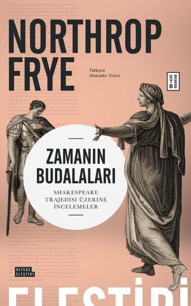 Zamanın Budalaları - Shakespeare Trajedisi Üzerine İncelemeler | Ketebe (İnce Kapak)  - Resim 1