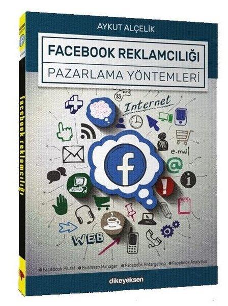 Facebook Reklamcılığı Pazarlama Yöntemleri | Dikeyeksen (İnce Kapak)  - Resim 1