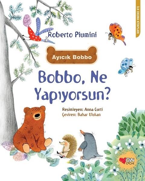 Bobbo Ne Yapıyorsun?-İlk Okuma Kitapları | Can Çocuk Yayınları (İnce Kapak)  - Resim 1