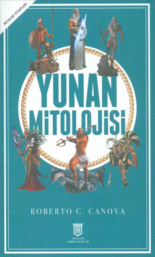 Yunan Mitolojisi - Roberto C. Canova - Mitoloji Tarihi Yayınları
