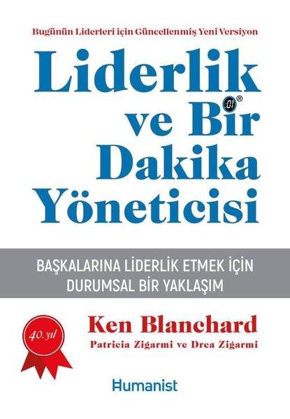 Liderlik ve Bir Dakika Yöneticisi - Başkalarına Liderlik Etmek İçin Durumsal Bir Yaklaşım | Humanist Kitap Yayıncılık (İnce Kapak)  - Resim 1