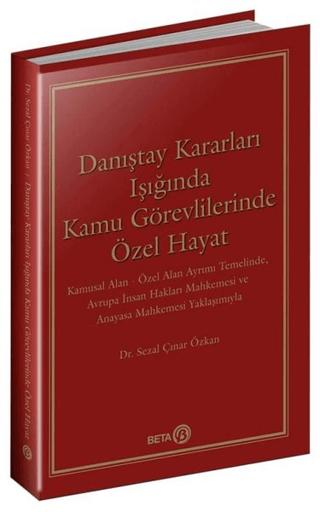 Danıştay Kararları Işığında Kamu Görevlilerinde Özel Hayat | Beta Yayınevi (Ciltsiz)  - Resim 1
