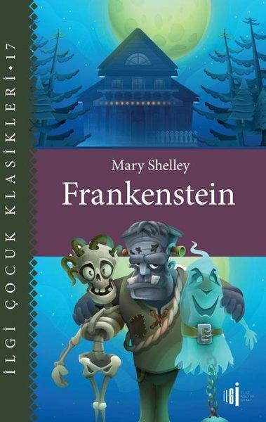 Frankenstein - İlgi Çocuk Klasikleri 17 | İlgi Kültür Sanat Yayınları (İnce Kapak)  - Resim 1