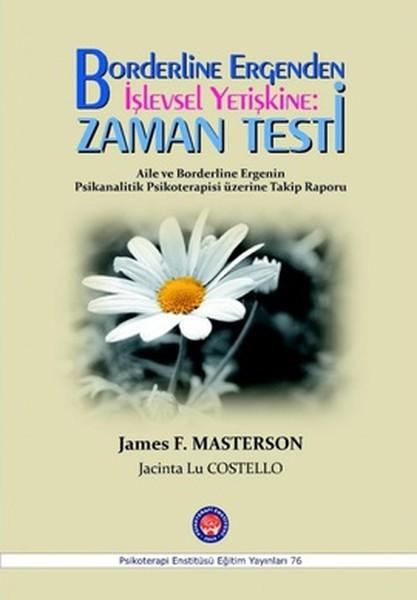Borderline Ergenden İşlevsel Yetişkine: Zaman Testi | Psikoterapi Enstitüsü (İnce Kapak)  - Resim 1