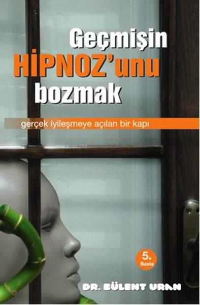 Geçmişin Hipnoz'unu Bozmak | Pusula Yayınevi - Ankara (İnce Kapak)  - Resim 1
