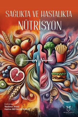 Sağlıkta ve Hastalıkta Nütrisyon | Akademisyen Kitabevi (Ciltsiz)  - Resim 1