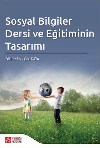 Sosyal Bilgiler Dersi ve Eğitiminin Tasarımı | Pegem Akademi Yayıncılık (İnce Kapak)  - Resim 1