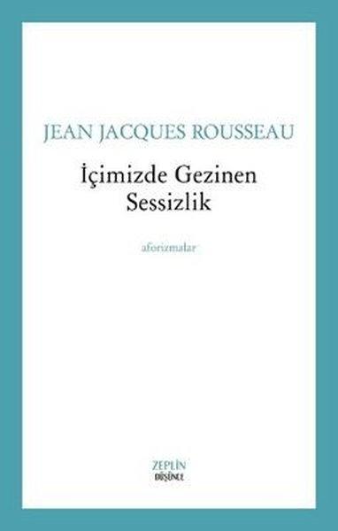 İçimizde Gezinen Sessizlik | Zeplin Kitap (İnce Kapak)  - Resim 1
