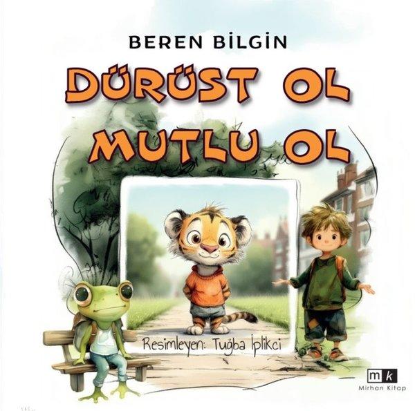 Dürüst Ol Mutlu Ol | MK Mirhan Kitap (İnce Kapak)  - Resim 1