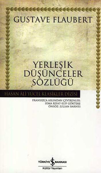 Yerleşik Düşünceler Sözlüğü - Hasan Ali Yücel Klasikleri | İş Bankası Kültür Yayınları - Hasan Ali Yücel Klasikler Dizisi (Ciltli)  - Resim 1