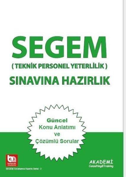 SEGEM Sınavına Hazırlık - Teknik Personel Yeterlilik Güncel Konu Anlatımı ve Çözümlü Sorular | Akademi Consulting (İnce Kapak)  - Resim 1
