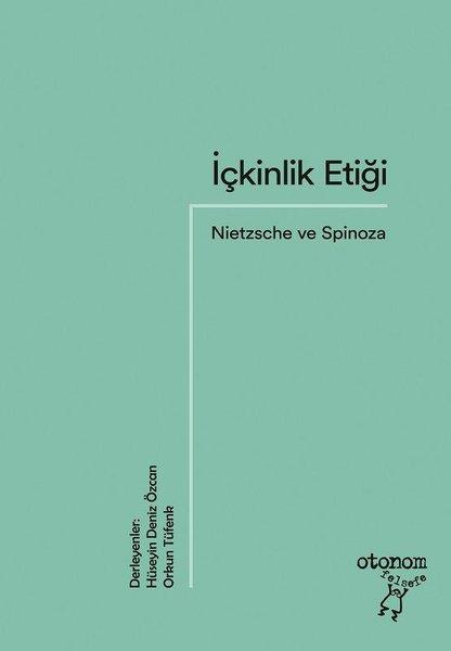 İçkinlik Etiği - Nietzsche ve Spinoza | Otonom Yayıncılık (İnce Kapak)  - Resim 1