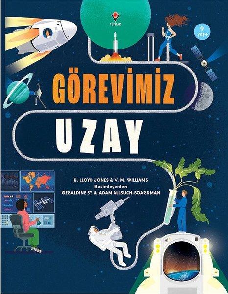 Görevimiz Uzay | Tübitak Yayınları (İnce Kapak)  - Resim 1