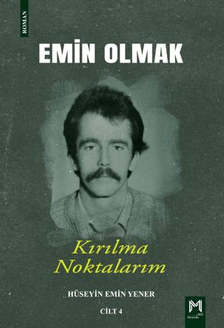 Emin Olmak 4- Kırılma Noktalarım