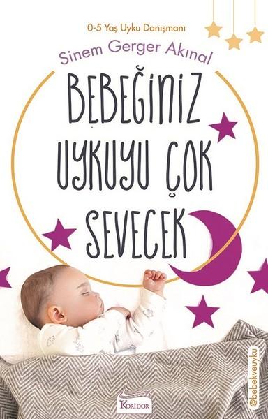 Bebeğiniz Uykuyu Çok Sevecek | Koridor Yayıncılık (İnce Kapak)  - Resim 1