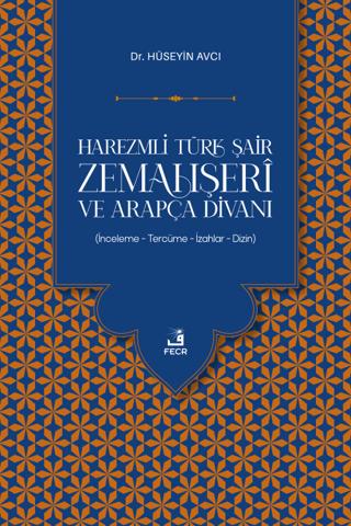 Harezmli Türk Şair Zemahşeri ve Arapça Divanı