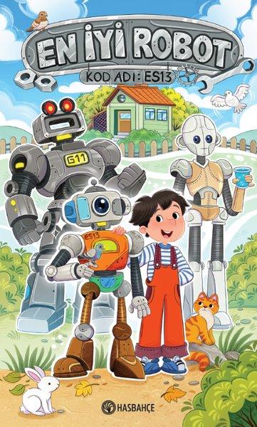 En İyi Robot - Kod Adı Es: 13 | Hasbahçe (İnce Kapak)  - Resim 1
