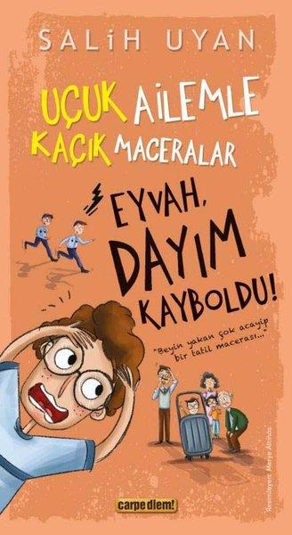 Eyvah Dayım Kayboldu! Uçuk Kaçık Ailemle Maceralar 7 | Carpediem Kitap (İnce Kapak)  - Resim 1